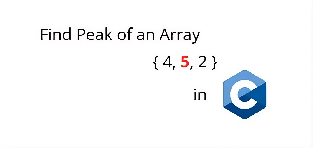 Find the Peak of an Array in C