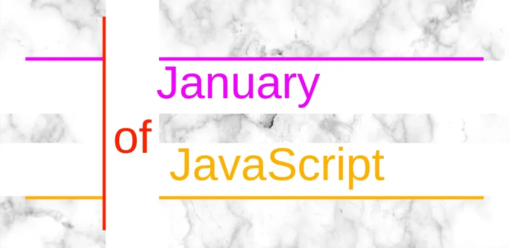 January of JavaScript